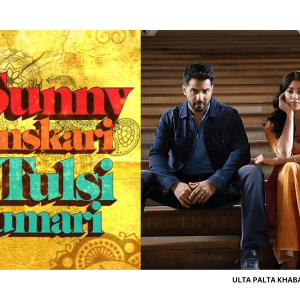 Sunny Sanskari Ki Tulsi Kumari Delayed! Varun Dhawan…