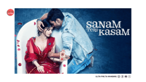 Sanam Teri Kasam’s Re-Release Takes Box Office by…