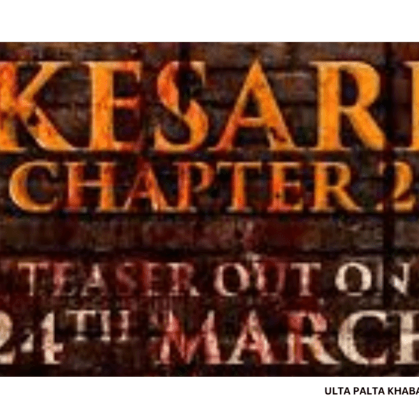 Kesari Chapter 2: Akshay Kumar Drops Major Update—Teaser…