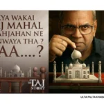 Paresh Rawal’s ‘The Taj Story’ Poster Sparks Outrage: Lord Shiva, Taj Mahal & a New Controversy