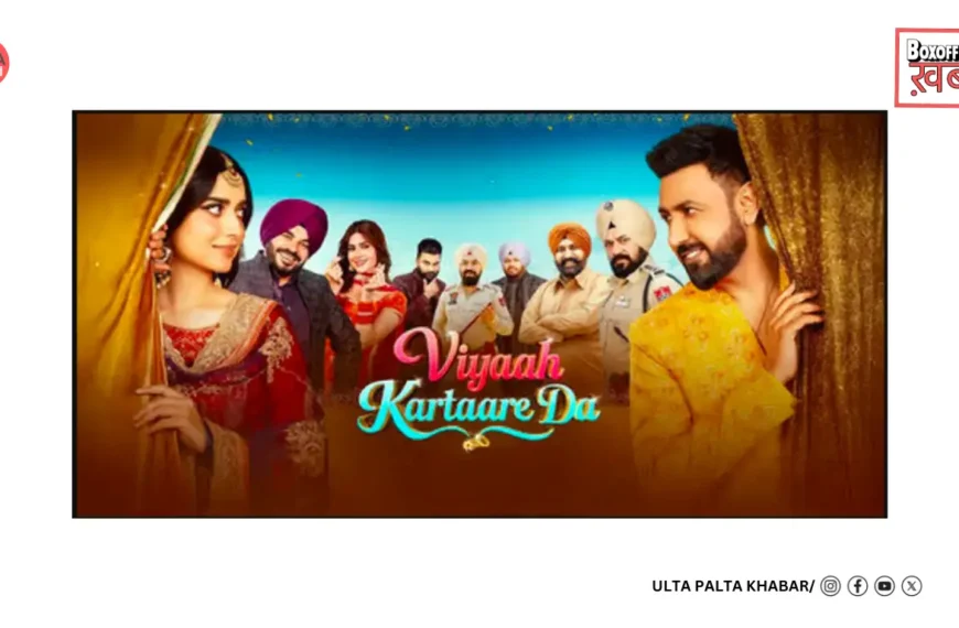 Viyaah Kartaare Da Box Office Day 6: Strong…