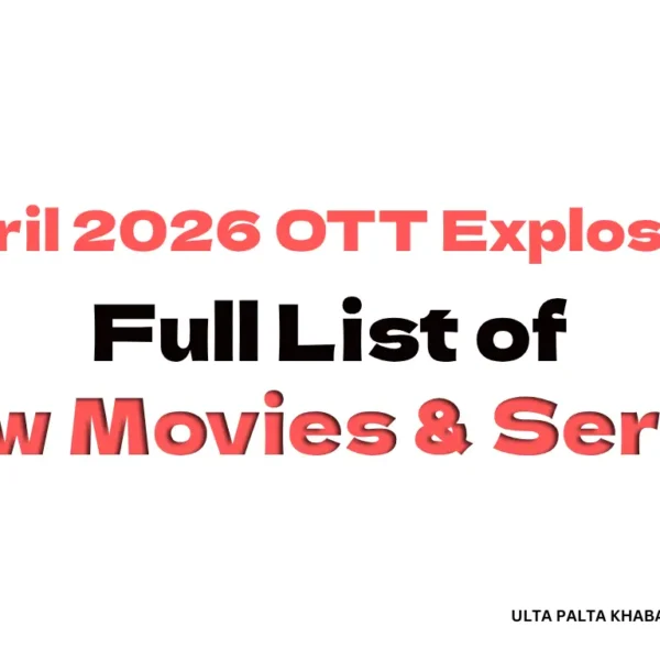 April 2026 OTT Explosion: Full List of New&hellip;