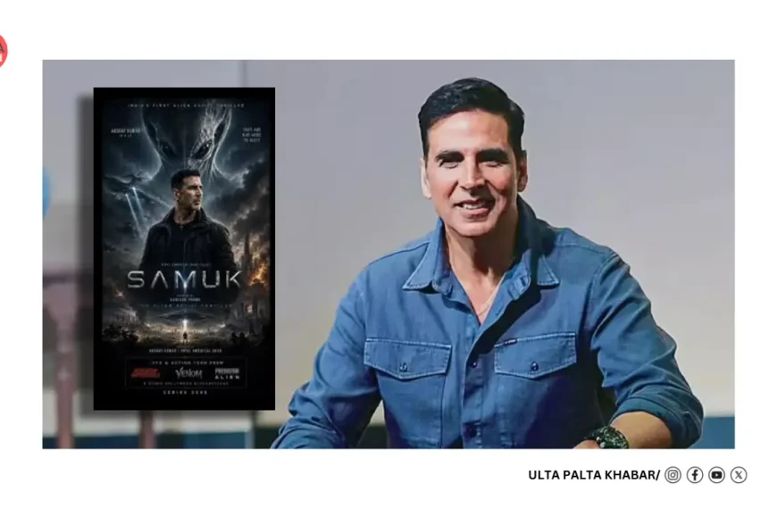Akshay Kumar’s ‘Samuk’ Announced: Bollywood Finally Enters The Alien Horror Universe With India’s Biggest Sci-Fi Action Spectacle