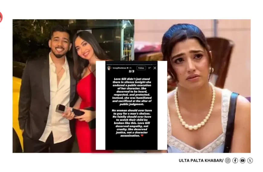 Bigg Boss 20: Love Gill’s Team Slams ‘Character Assassination’ After ScoutOP-Kaashvi Row; ‘No Woman Should Pay for a Man’s Choices’